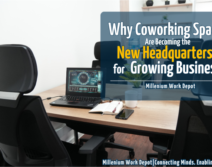 Why Coworking Spaces Are Becoming the New Headquarters for Growing Businesses | Millenium Work Depot