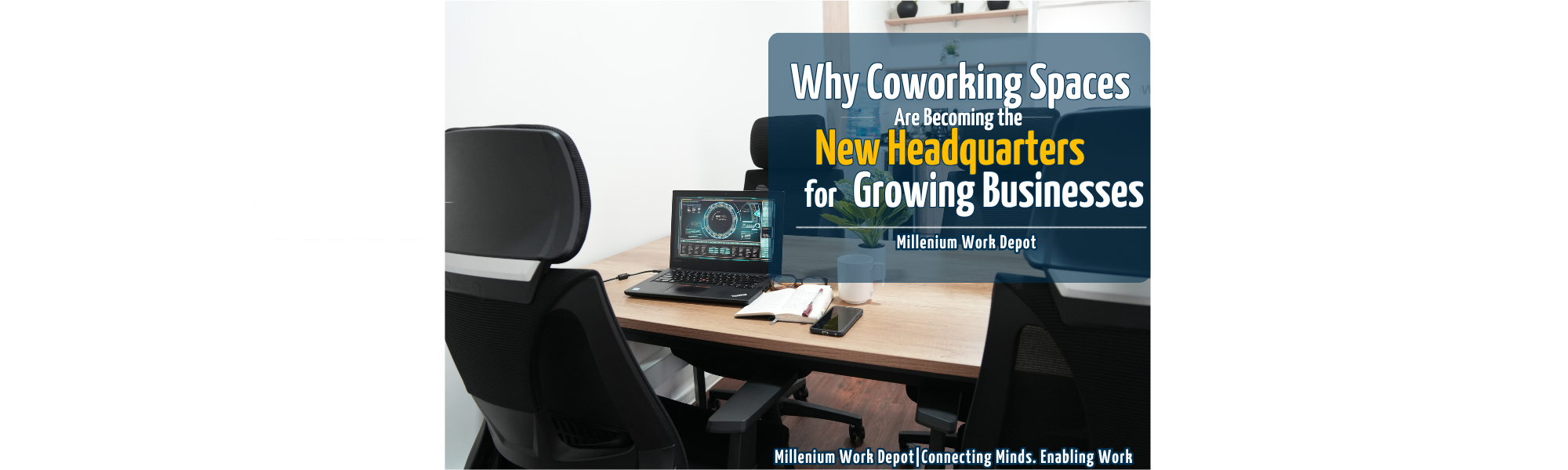 Why Coworking Spaces Are Becoming the New Headquarters for Growing Businesses | Millenium Work Depot